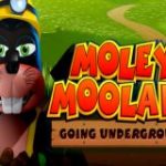 Moley Moolah! Going Underground