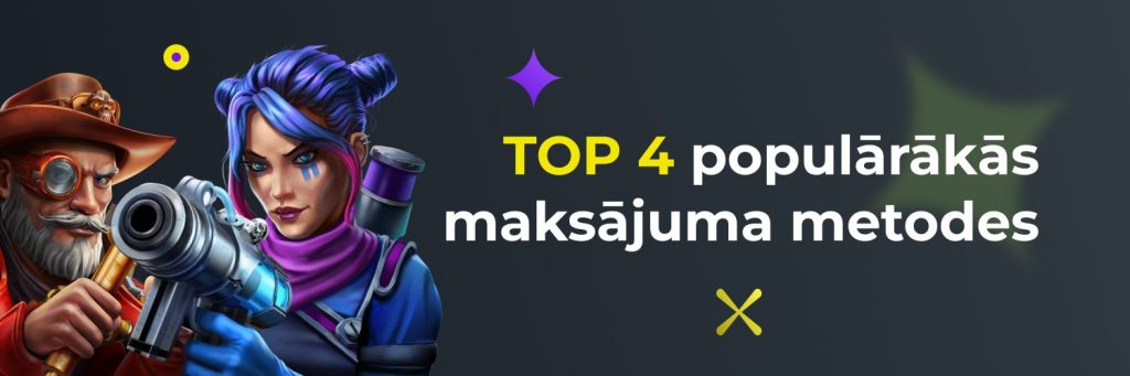 TOP 4 populārākās maksājuma metodes