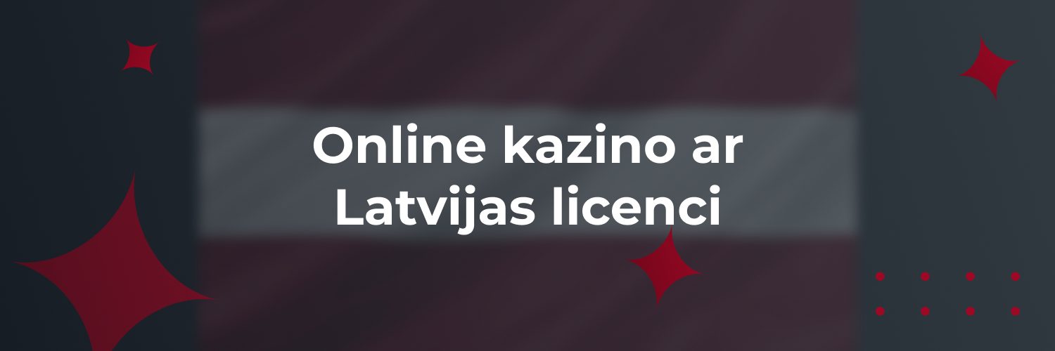 Online kazino ar Latvijas liceni- baneris