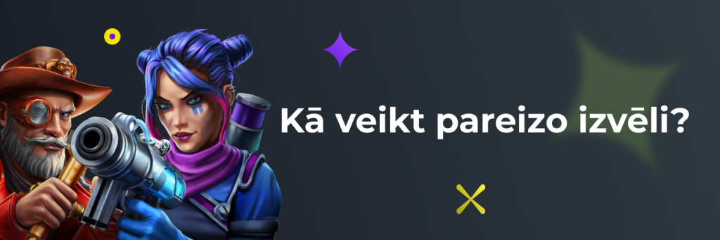 Kā veikt pareizo izvēli