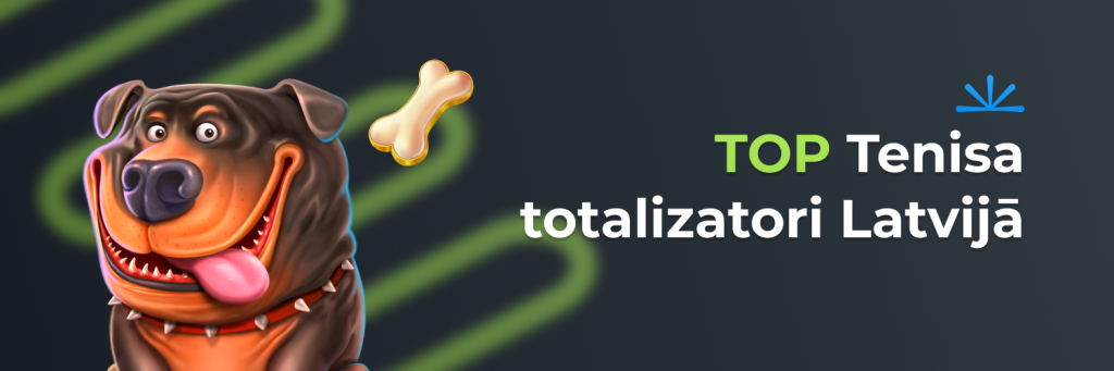 TOP Tenisa totalizatori Latvijā
