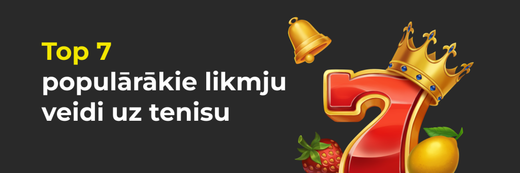 Top 7 populārākie likmju veidi uz tenisu