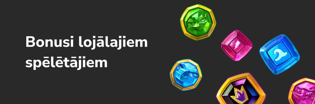 Bonusi lojālajiem spēlētājiem