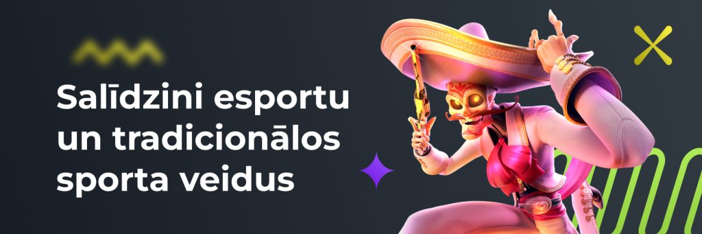 Salīdzini esportu un tradicionālos sporta veidus