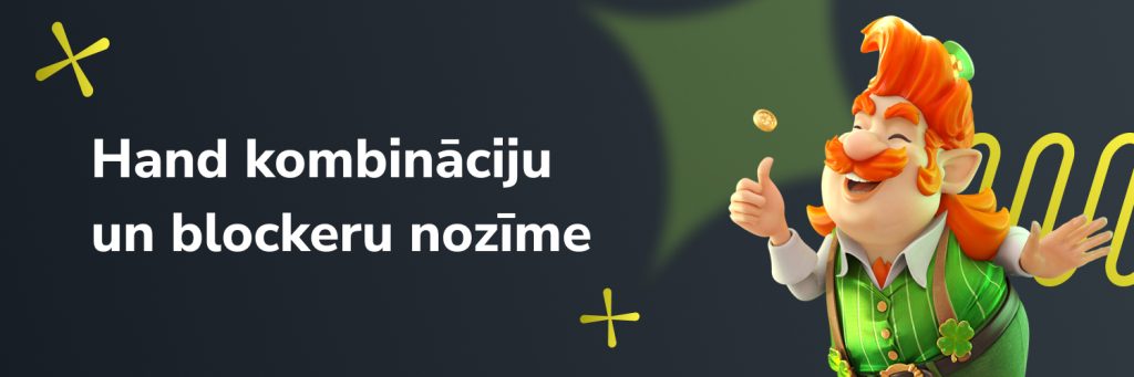 Hand kombināciju un blockeru nozīme