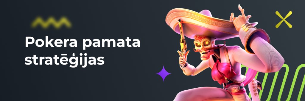 Pokera pamata stratēģijas