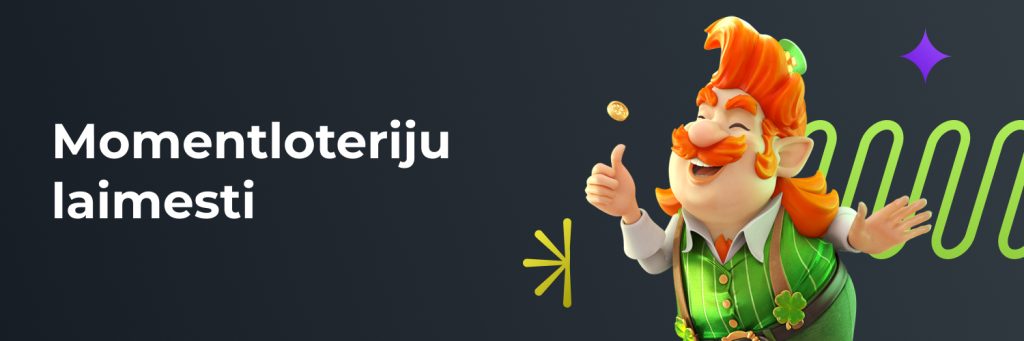 Momentloteriju laimesti
