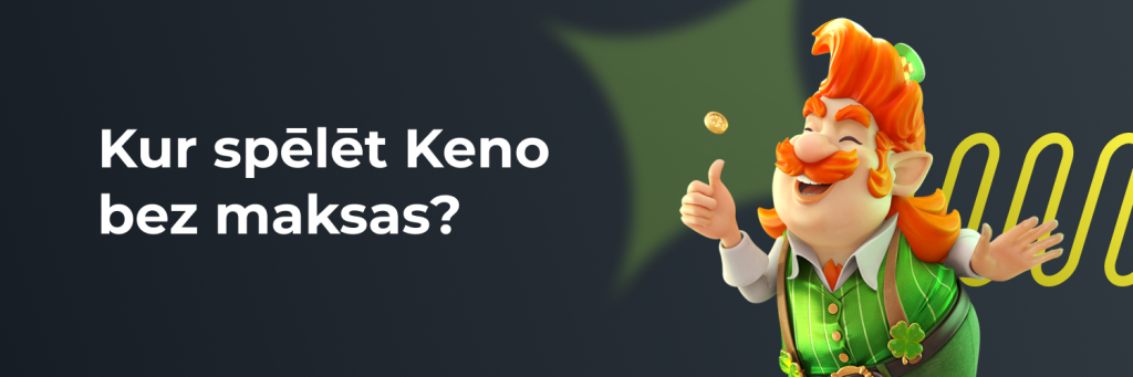 Kur spēlēt Keno bez maksas